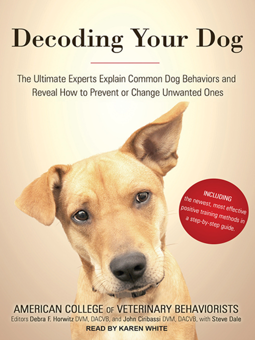 Title details for Decoding Your Dog by American College of Veterinary Behaviorists - Wait list